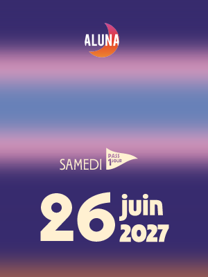 Visuel Samedi 26 juin Aluna 2027